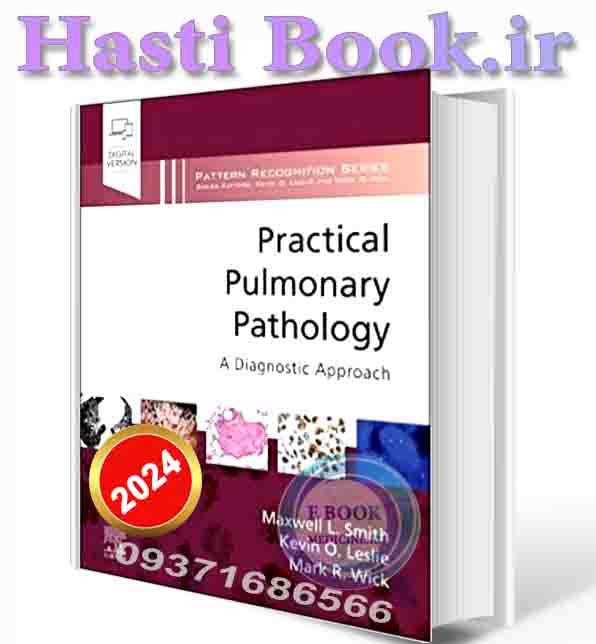 دانلود کتاب Practical Pulmonary Pathology: A Diagnostic Approach (Pattern Recognition) 4th Edition 2023 (EPUB+PDF) (2)